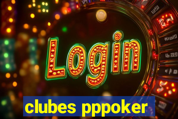 clubes pppoker